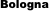 Bologna